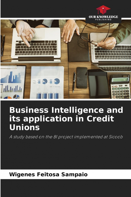 Business Intelligence and its application in Credit Unions