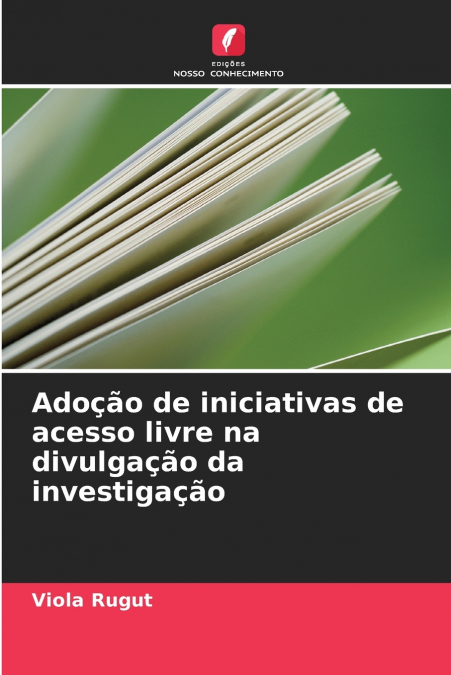 Adoção de iniciativas de acesso livre na divulgação da investigação