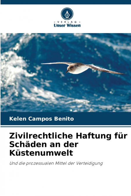 Zivilrechtliche Haftung für Schäden an der Küstenumwelt