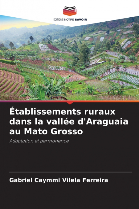 Établissements ruraux dans la vallée d’Araguaia au Mato Grosso