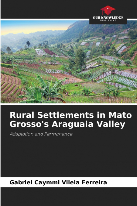Rural Settlements in Mato Grosso’s Araguaia Valley