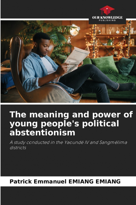 The meaning and power of young people’s political abstentionism