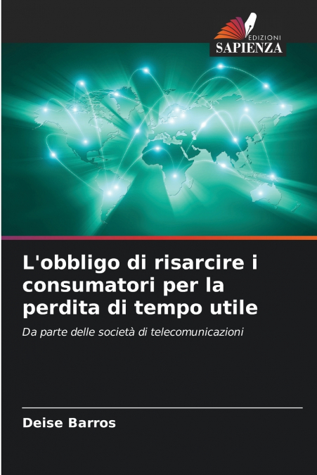 L’obbligo di risarcire i consumatori per la perdita di tempo utile