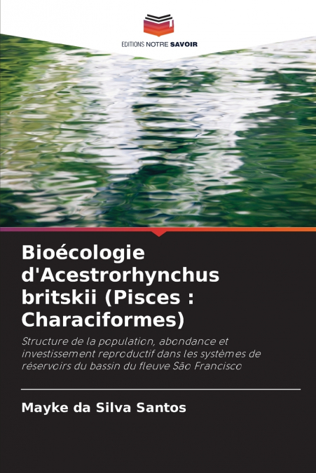 Bioécologie d’Acestrorhynchus britskii (Pisces