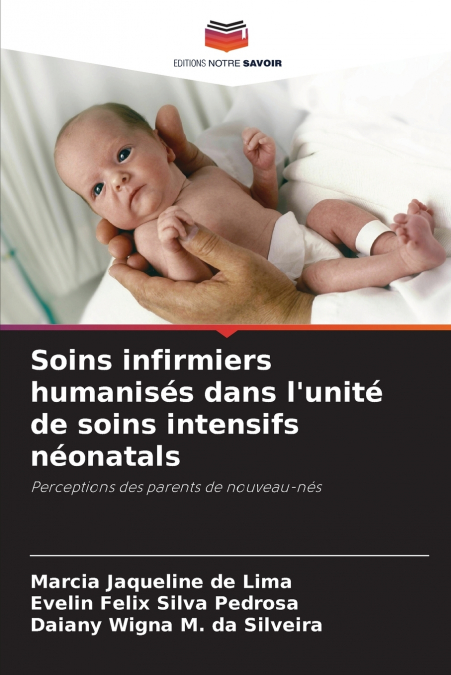 Soins infirmiers humanisés dans l’unité de soins intensifs néonatals