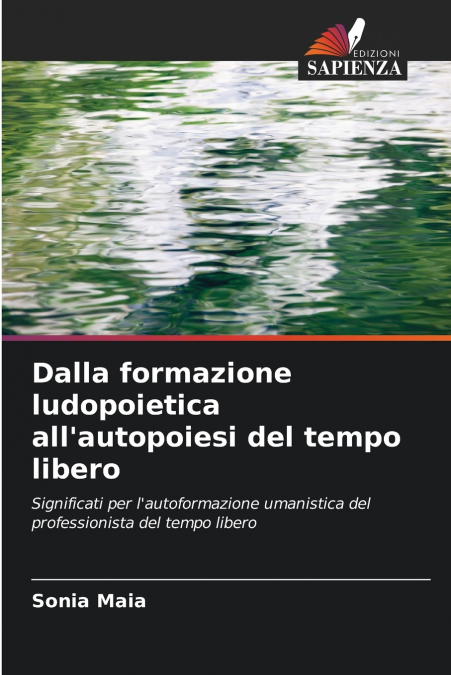 Dalla formazione ludopoietica all’autopoiesi del tempo libero