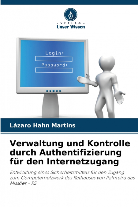 Verwaltung und Kontrolle durch Authentifizierung für den Internetzugang