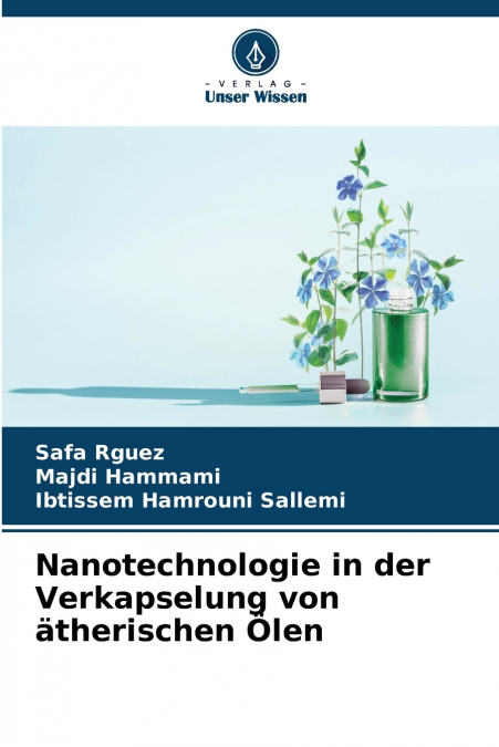 Nanotechnologie in der Verkapselung von ätherischen Ölen