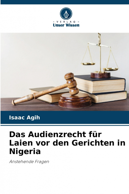 Das Audienzrecht für Laien vor den Gerichten in Nigeria
