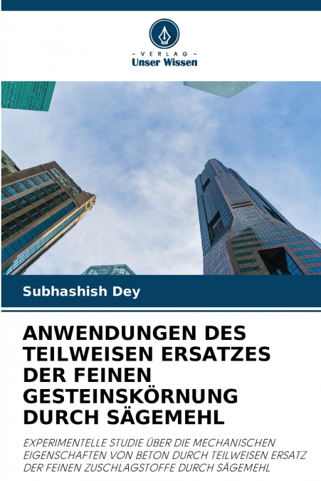 ANWENDUNGEN DES TEILWEISEN ERSATZES DER FEINEN GESTEINSKÖRNUNG DURCH SÄGEMEHL