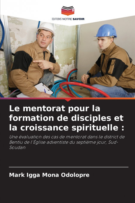 Le mentorat pour la formation de disciples et la croissance spirituelle