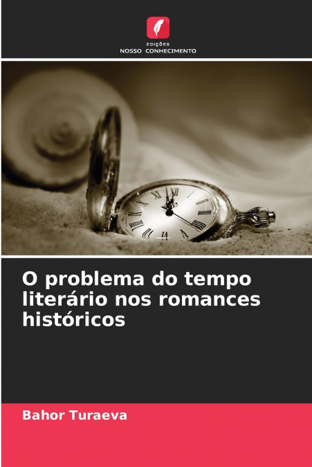 O problema do tempo literário nos romances históricos