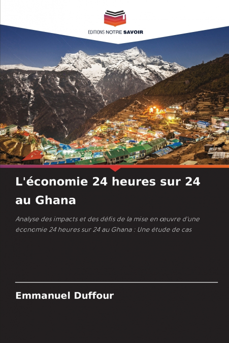 L’économie 24 heures sur 24 au Ghana