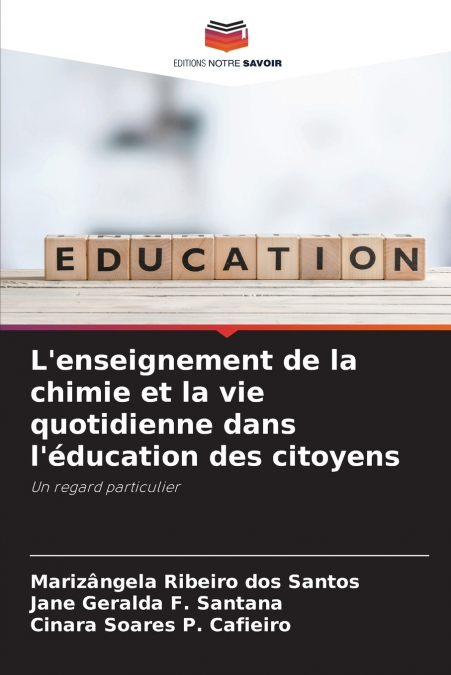 L’enseignement de la chimie et la vie quotidienne dans l’éducation des citoyens