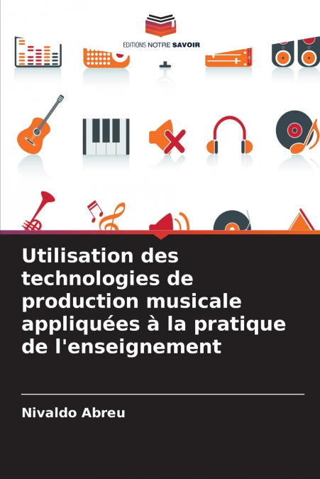 Utilisation des technologies de production musicale appliquées à la pratique de l’enseignement