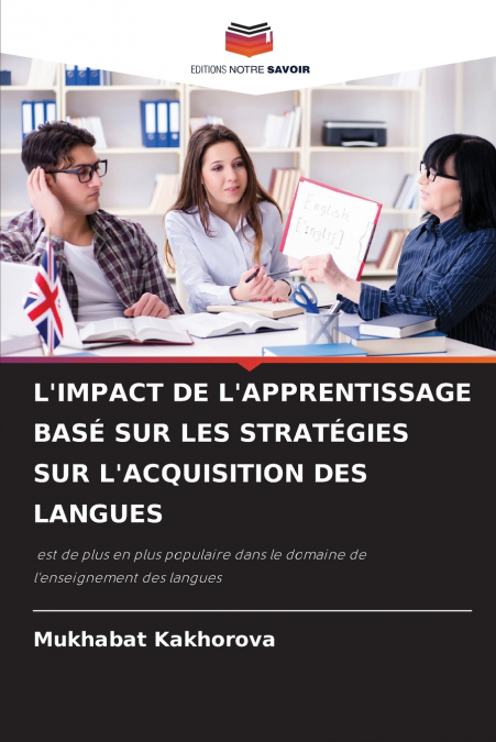 L’IMPACT DE L’APPRENTISSAGE BASÉ SUR LES STRATÉGIES SUR L’ACQUISITION DES LANGUES
