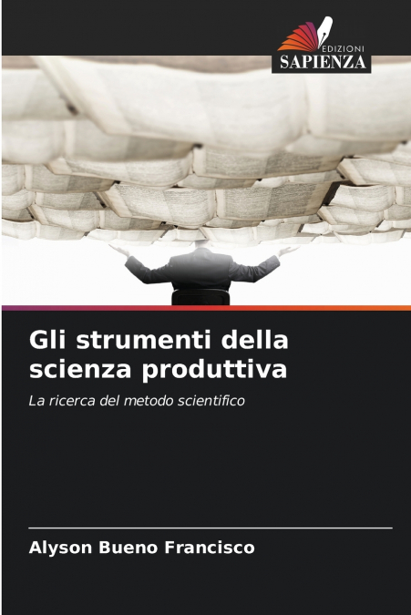 Gli strumenti della scienza produttiva