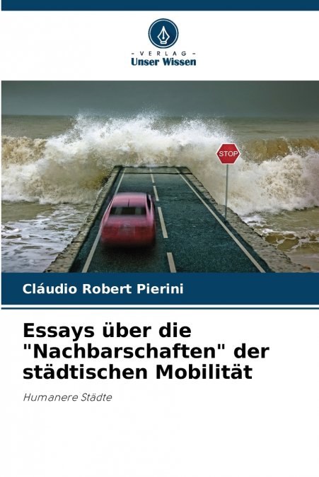 Essays über die 'Nachbarschaften' der städtischen Mobilität