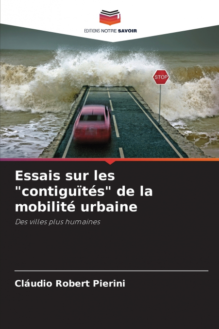 Essais sur les 'contiguïtés' de la mobilité urbaine