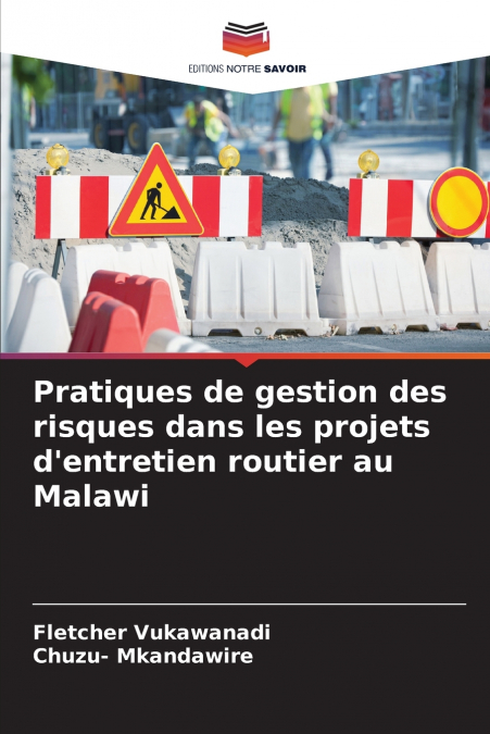 Pratiques de gestion des risques dans les projets d’entretien routier au Malawi