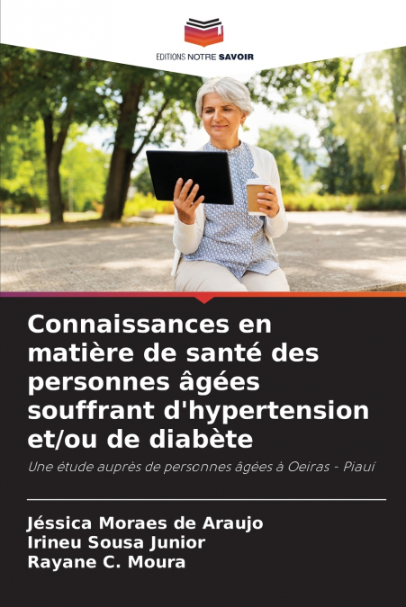 Connaissances en matière de santé des personnes âgées souffrant d’hypertension et/ou de diabète