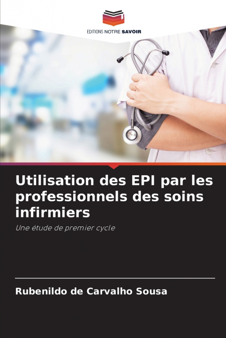 Utilisation des EPI par les professionnels des soins infirmiers