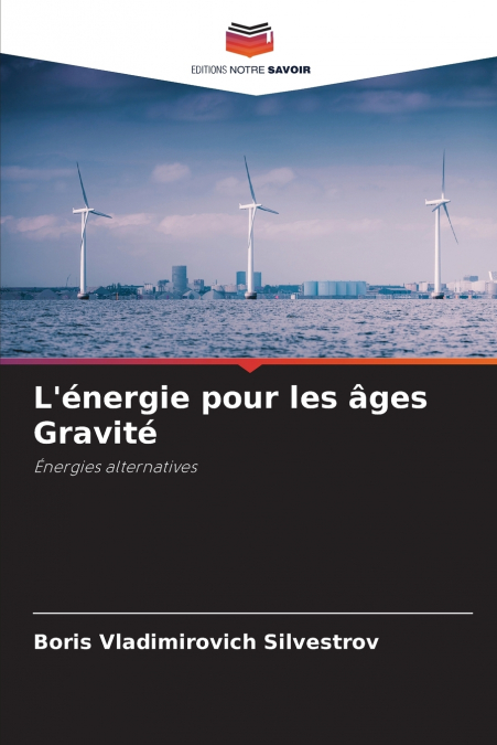 L’énergie pour les âges Gravité
