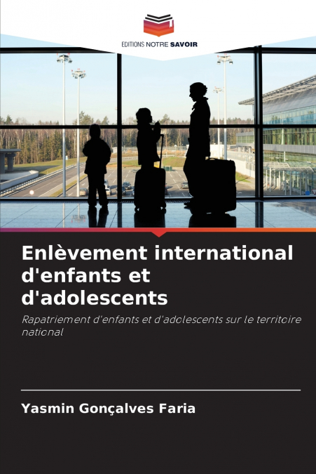 Enlèvement international d’enfants et d’adolescents