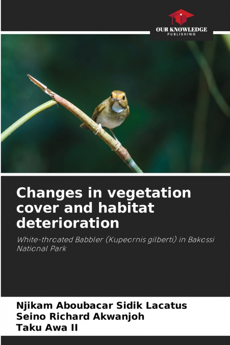 Changes in vegetation cover and habitat deterioration