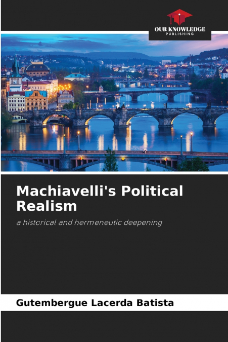 Machiavelli’s Political Realism