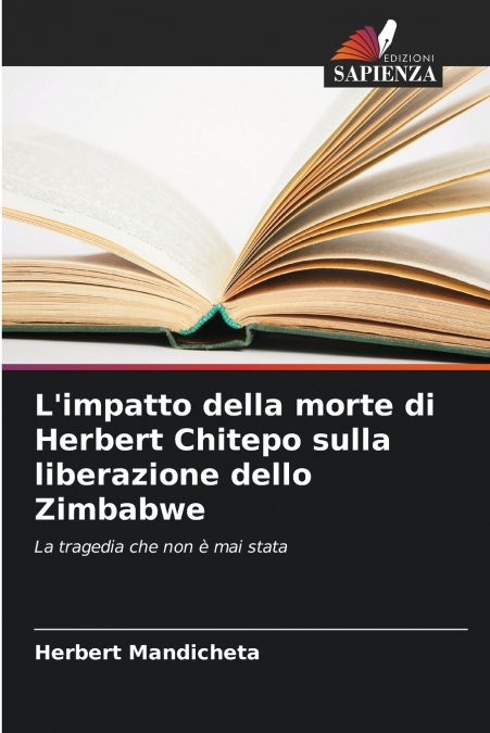 L’impatto della morte di Herbert Chitepo sulla liberazione dello Zimbabwe