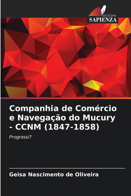 Companhia de Comércio e Navegação do Mucury - CCNM (1847-1858)