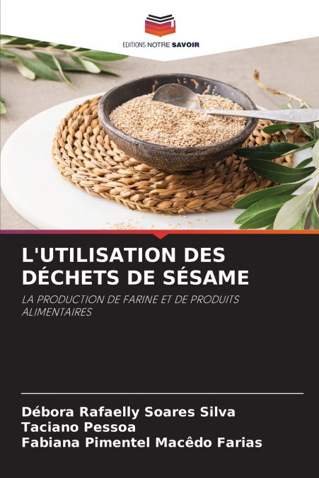 L’UTILISATION DES DÉCHETS DE SÉSAME