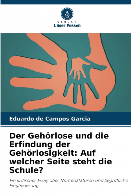 Der Gehörlose und die Erfindung der Gehörlosigkeit