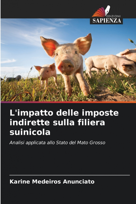 L’impatto delle imposte indirette sulla filiera suinicola