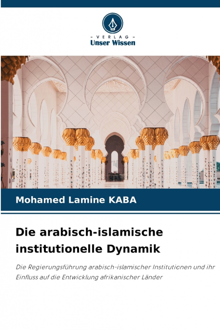 Die arabisch-islamische institutionelle Dynamik