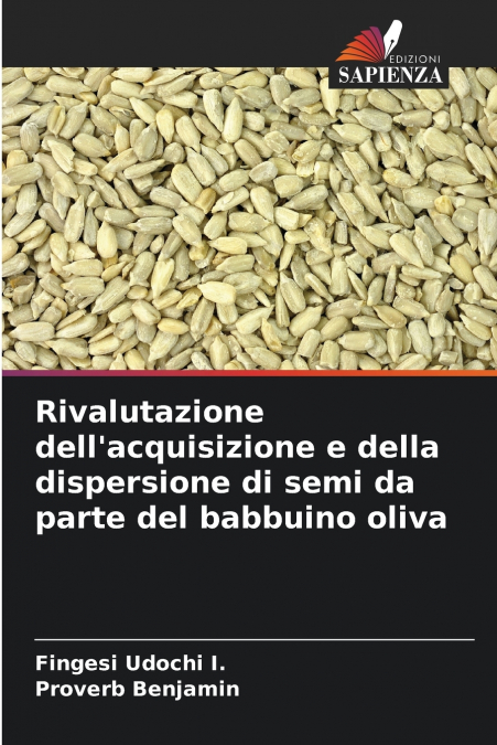 Rivalutazione dell’acquisizione e della dispersione di semi da parte del babbuino oliva