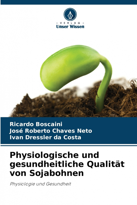 Physiologische und gesundheitliche Qualität von Sojabohnen