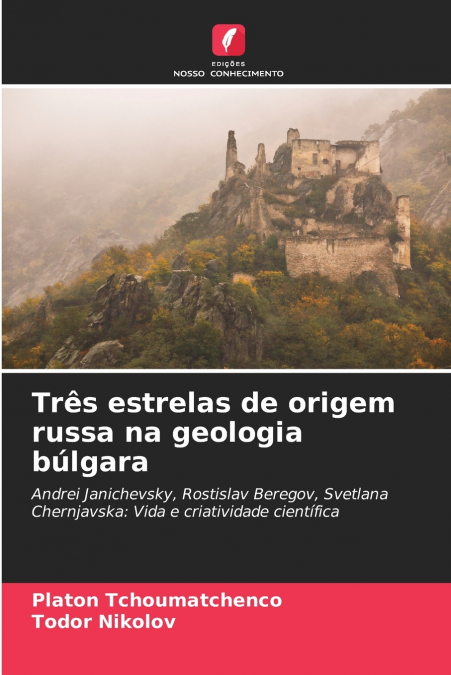 Três estrelas de origem russa na geologia búlgara