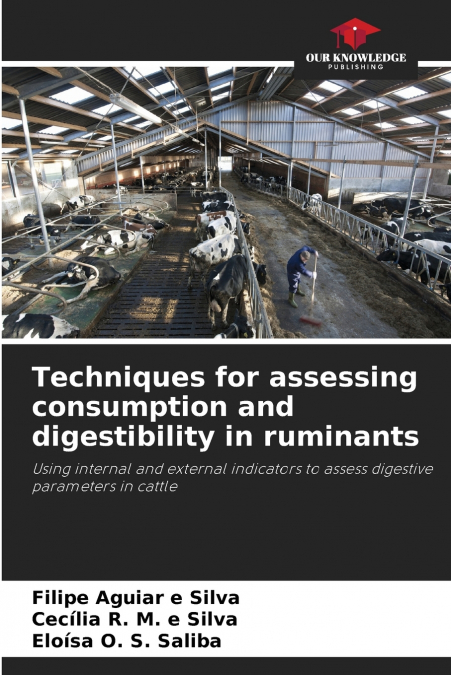 Techniques for assessing consumption and digestibility in ruminants