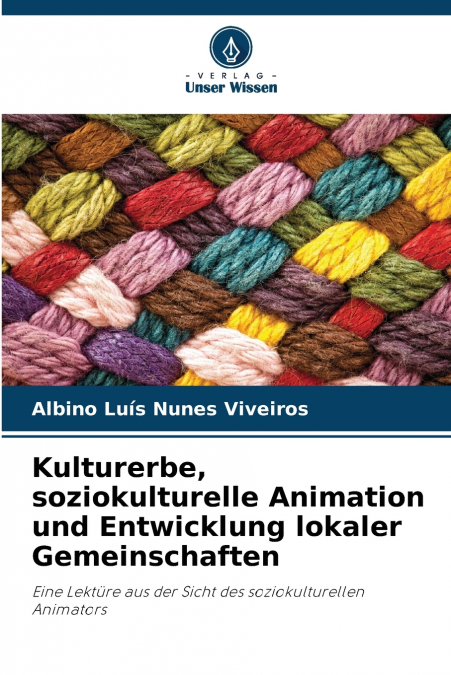 Kulturerbe, soziokulturelle Animation und Entwicklung lokaler Gemeinschaften