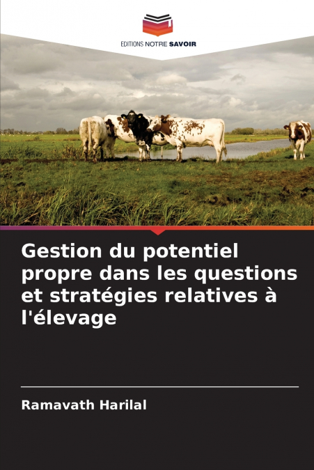 Gestion du potentiel propre dans les questions et stratégies relatives à l’élevage