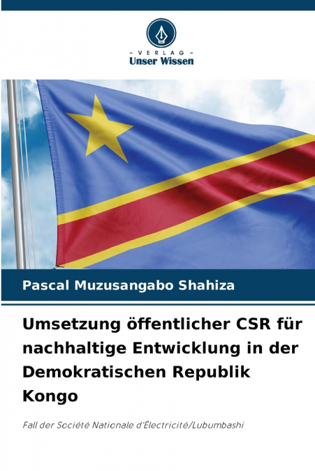 Umsetzung öffentlicher CSR für nachhaltige Entwicklung in der Demokratischen Republik Kongo