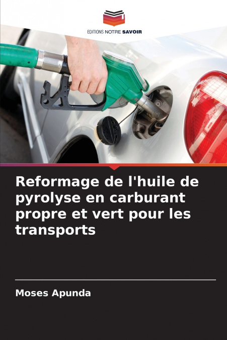 Reformage de l’huile de pyrolyse en carburant propre et vert pour les transports