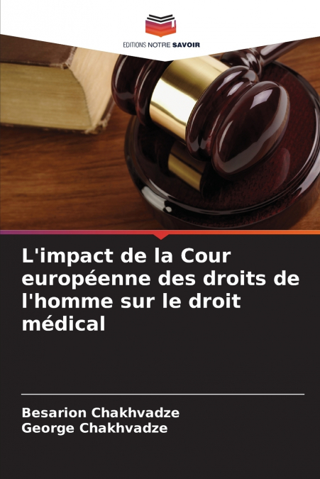 L’impact de la Cour européenne des droits de l’homme sur le droit médical