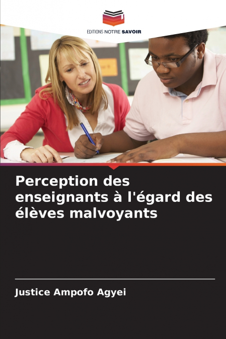 Perception des enseignants à l’égard des élèves malvoyants