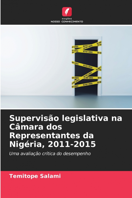 Supervisão legislativa na Câmara dos Representantes da Nigéria, 2011-2015