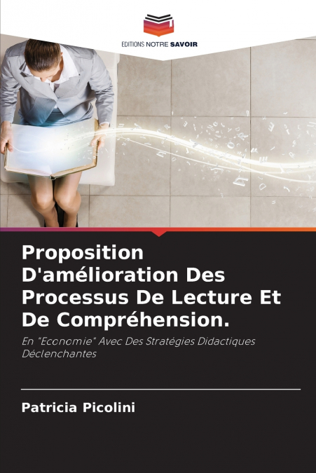 Proposition D’amélioration Des Processus De Lecture Et De Compréhension.