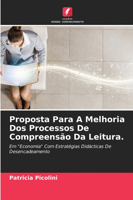 Proposta Para A Melhoria Dos Processos De Compreensão Da Leitura.