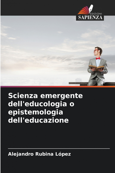 Scienza emergente dell’educologia o epistemologia dell’educazione